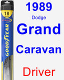 Driver Wiper Blade for 1989 Dodge Grand Caravan - Hybrid