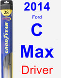 Driver Wiper Blade for 2014 Ford C-Max - Hybrid