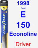 Driver Wiper Blade for 1998 Ford E-150 Econoline - Hybrid