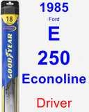 Driver Wiper Blade for 1985 Ford E-250 Econoline - Hybrid