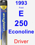 Driver Wiper Blade for 1993 Ford E-250 Econoline - Hybrid