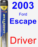 Driver Wiper Blade for 2003 Ford Escape - Hybrid