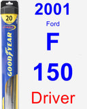 Driver Wiper Blade for 2001 Ford F-150 - Hybrid