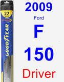 Driver Wiper Blade for 2009 Ford F-150 - Hybrid