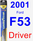 Driver Wiper Blade for 2001 Ford F53 - Hybrid