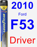 Driver Wiper Blade for 2010 Ford F53 - Hybrid