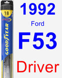 Driver Wiper Blade for 1992 Ford F53 - Hybrid