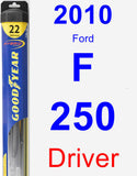 Driver Wiper Blade for 2010 Ford F-250 - Hybrid