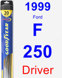 Driver Wiper Blade for 1999 Ford F-250 - Hybrid