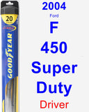 Driver Wiper Blade for 2004 Ford F-450 Super Duty - Hybrid