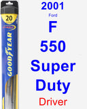 Driver Wiper Blade for 2001 Ford F-550 Super Duty - Hybrid