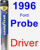 Driver Wiper Blade for 1996 Ford Probe - Hybrid