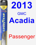 Passenger Wiper Blade for 2013 GMC Acadia - Hybrid