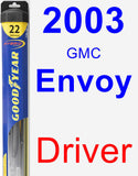 Driver Wiper Blade for 2003 GMC Envoy - Hybrid