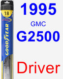 Driver Wiper Blade for 1995 GMC G2500 - Hybrid