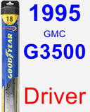 Driver Wiper Blade for 1995 GMC G3500 - Hybrid