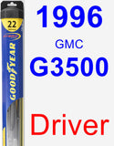 Driver Wiper Blade for 1996 GMC G3500 - Hybrid