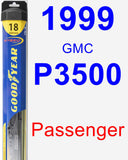 Passenger Wiper Blade for 1999 GMC P3500 - Hybrid