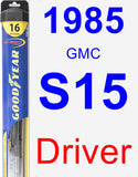 Driver Wiper Blade for 1985 GMC S15 - Hybrid