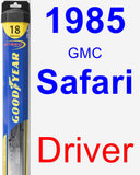 Driver Wiper Blade for 1985 GMC Safari - Hybrid