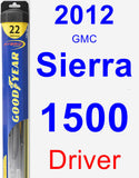 Driver Wiper Blade for 2012 GMC Sierra 1500 - Hybrid