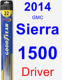 Driver Wiper Blade for 2014 GMC Sierra 1500 - Hybrid