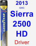 Driver Wiper Blade for 2013 GMC Sierra 2500 HD - Hybrid