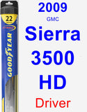 Driver Wiper Blade for 2009 GMC Sierra 3500 HD - Hybrid