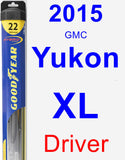 Driver Wiper Blade for 2015 GMC Yukon XL - Hybrid