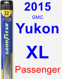 Passenger Wiper Blade for 2015 GMC Yukon XL - Hybrid