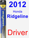 Driver Wiper Blade for 2012 Honda Ridgeline - Hybrid