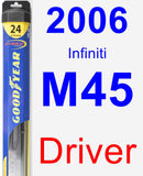 Driver Wiper Blade for 2006 Infiniti M45 - Hybrid