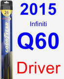 Driver Wiper Blade for 2015 Infiniti Q60 - Hybrid