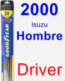 Driver Wiper Blade for 2000 Isuzu Hombre - Hybrid