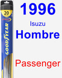 Passenger Wiper Blade for 1996 Isuzu Hombre - Hybrid