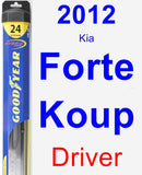 Driver Wiper Blade for 2012 Kia Forte Koup - Hybrid