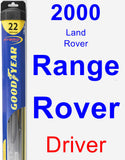 Driver Wiper Blade for 2000 Land Rover Range Rover - Hybrid