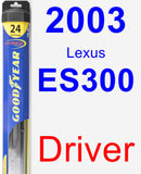 Driver Wiper Blade for 2003 Lexus ES300 - Hybrid