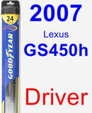 Driver Wiper Blade for 2007 Lexus GS450h - Hybrid