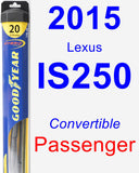 Passenger Wiper Blade for 2015 Lexus IS250 - Hybrid