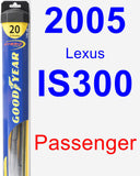 Passenger Wiper Blade for 2005 Lexus IS300 - Hybrid