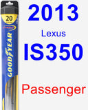 Passenger Wiper Blade for 2013 Lexus IS350 - Hybrid