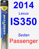 Passenger Wiper Blade for 2014 Lexus IS350 - Hybrid