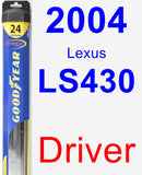 Driver Wiper Blade for 2004 Lexus LS430 - Hybrid