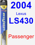 Passenger Wiper Blade for 2004 Lexus LS430 - Hybrid