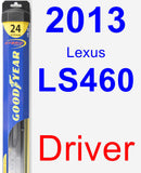 Driver Wiper Blade for 2013 Lexus LS460 - Hybrid