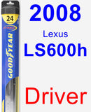 Driver Wiper Blade for 2008 Lexus LS600h - Hybrid