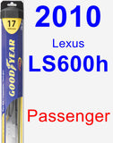 Passenger Wiper Blade for 2010 Lexus LS600h - Hybrid