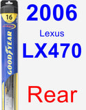 Rear Wiper Blade for 2006 Lexus LX470 - Hybrid