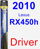 Driver Wiper Blade for 2010 Lexus RX450h - Hybrid